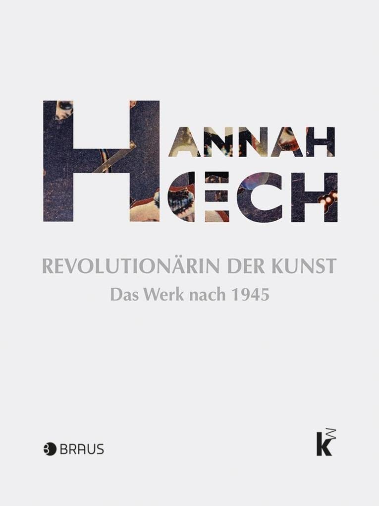 Hannah Höch. Revolutionärin der Kunst Film, Art & Culture