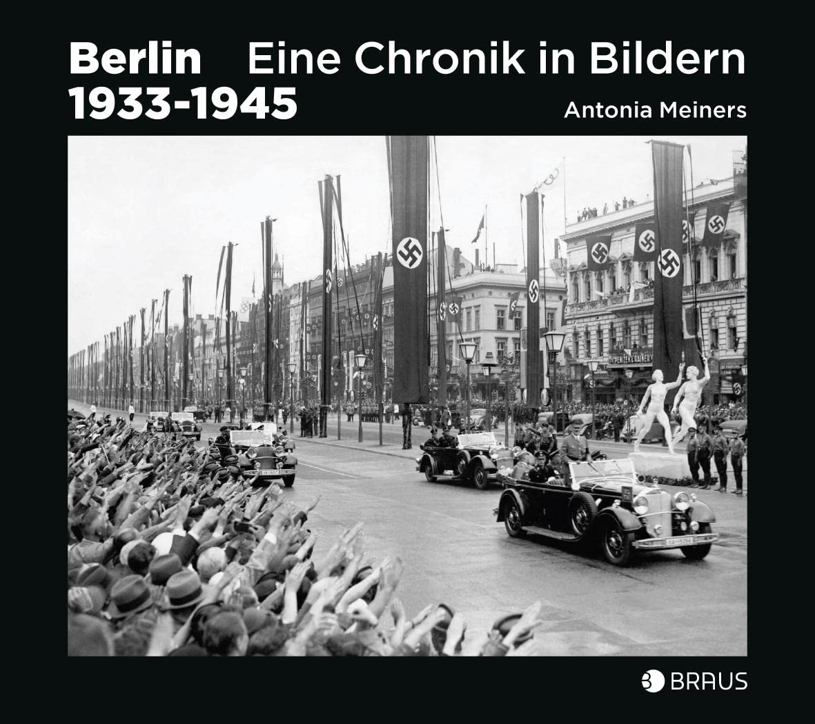 Berlin 1933-1945: Eine Chronik in Bildern Arts & Music