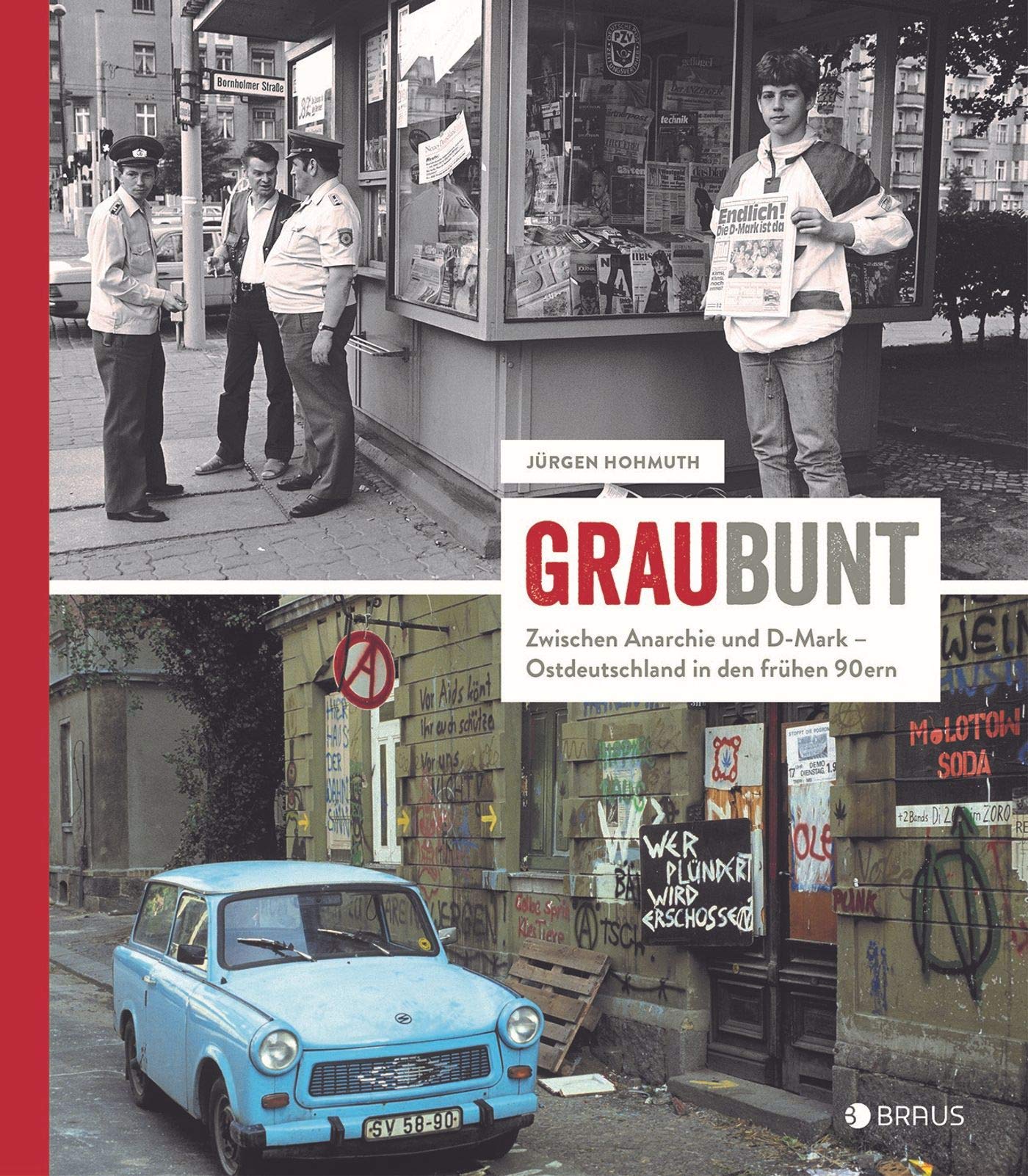GrauBunt: Zwischen Anarchie und D-Mark – Ostdeutschland in den frühen 90ern Travel