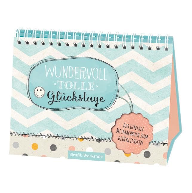 Wundervoll tolle Glückstage Lifestyle