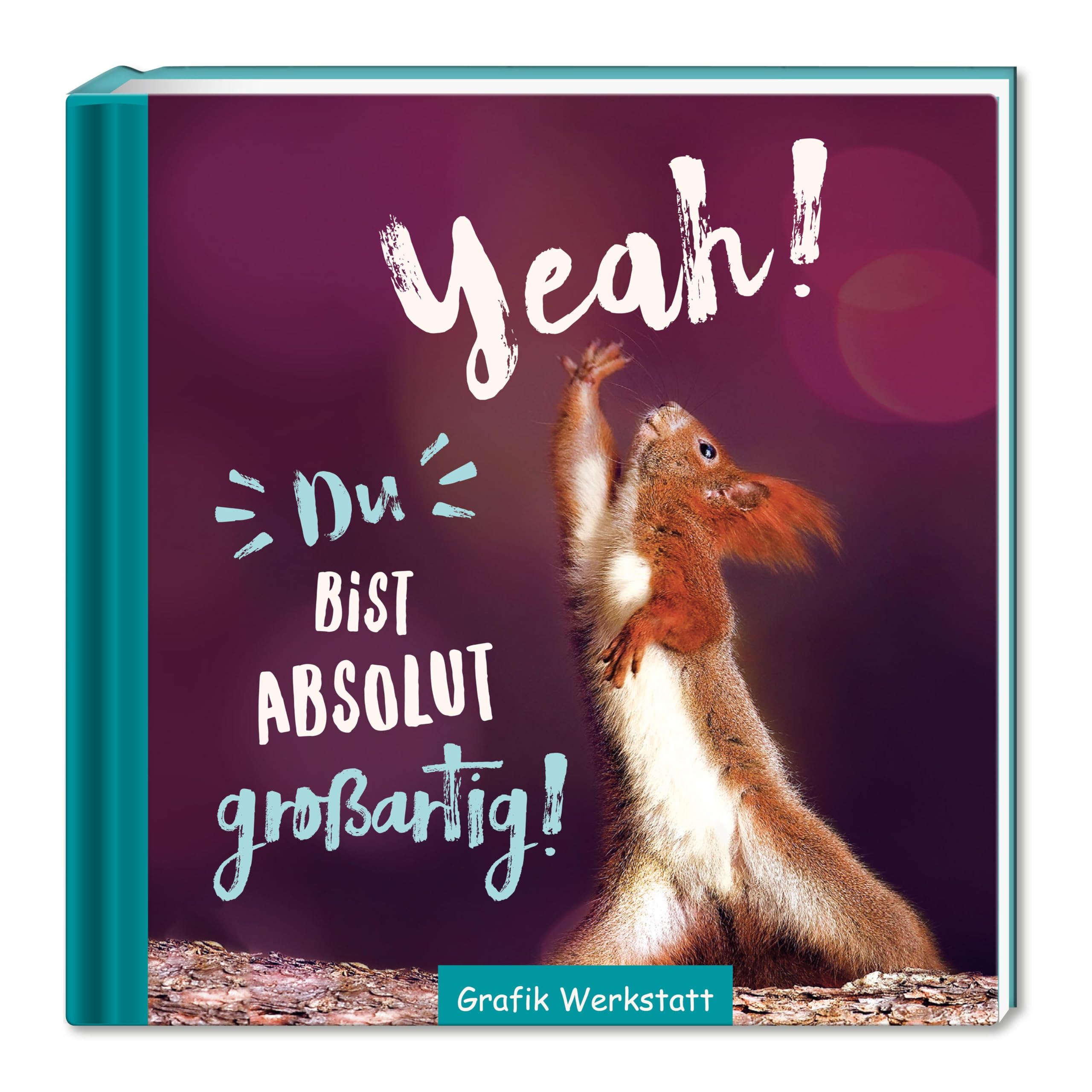 Yeah! Du bist absolut ... großartig! Lifestyle