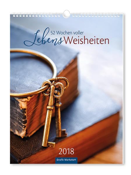 LebensWeisheiten 2018: 52 Wochen voller LebensWeisheiten, Wandkalender Film, Art & Culture