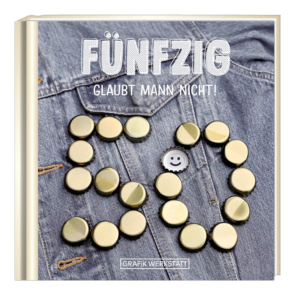 Fünfzig. Glaubt Mann nicht! Lifestyle