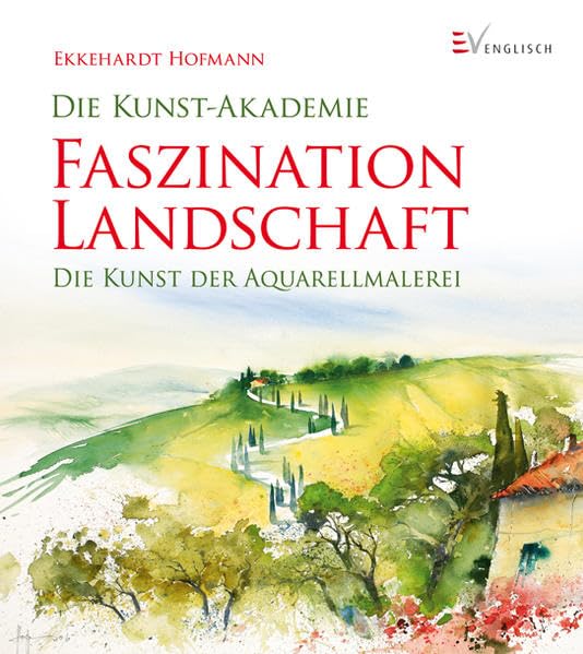 Faszination Landschaft: Die Kunst der Aquarellmalerei (Die Kunst-Akademie) Film, Art & Culture
