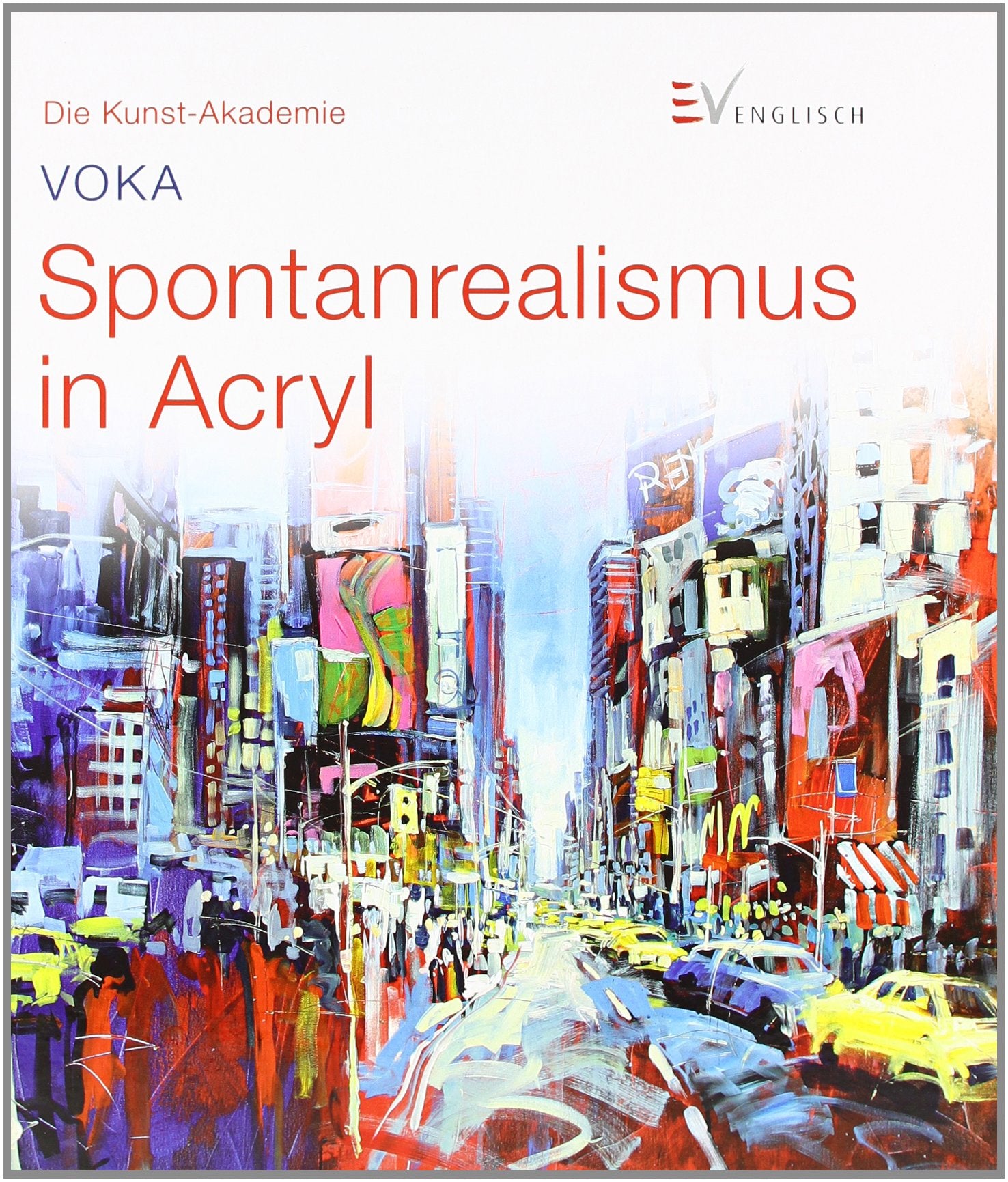 Spontanrealismus in Acryl (Die Kunst-Akademie) Film, Art & Culture