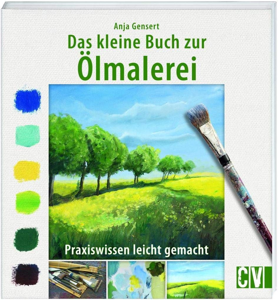 Das kleine Buch zur Ölmalerei Film, Art & Culture