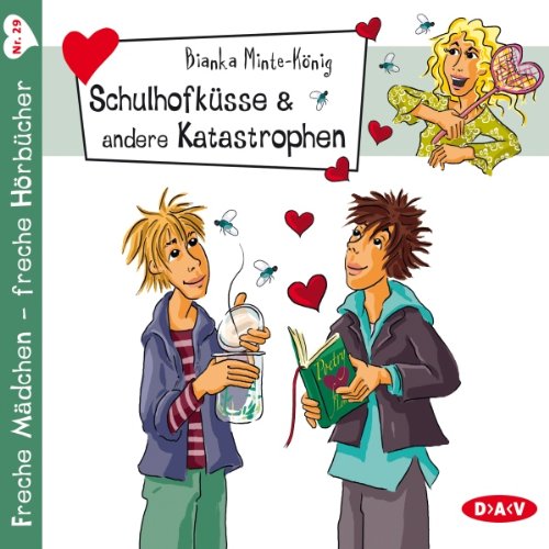 Schulhofküsse & andere Katastrophen (Freche Mädchen - freche Hörbücher, Band 29) Fiction