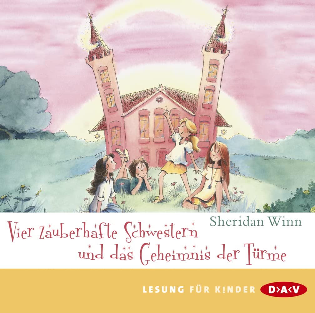 Vier zauberhafte Schwestern und das Geheimnis der Türme: Lesung mit Musik mit Marie Bierstedt (2 CDs) Novels & Short Stories