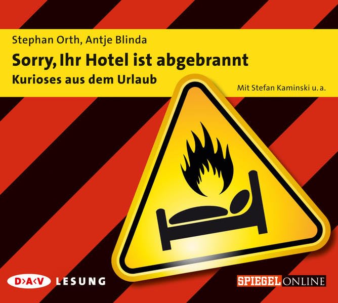 Sorry, Ihr Hotel ist abgebrannt – Kurioses aus dem Urlaub: Lesung mit Stefan Kaminski (1 CD) (Sorry, wir haben…) Humour & Satire