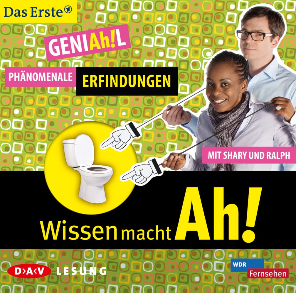 Wissen macht Ah! GeniAh!l - Phänomenale Erfindungen: Szenische Lesung mit Ralph Caspers und Shary Reeves (1 CD) General education