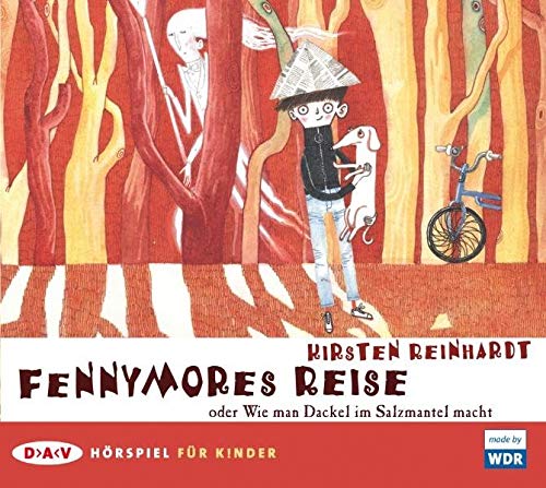 Fennymores Reise oder Wie man Dackel im Salzmantel macht: Hörspiel (1 CD) Novels & Short Stories