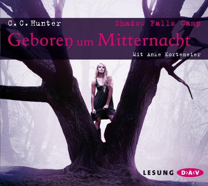 Shadow Falls Camp – Geboren um Mitternacht: Lesung mit Anke Kortemeier (6 CDs) Fiction