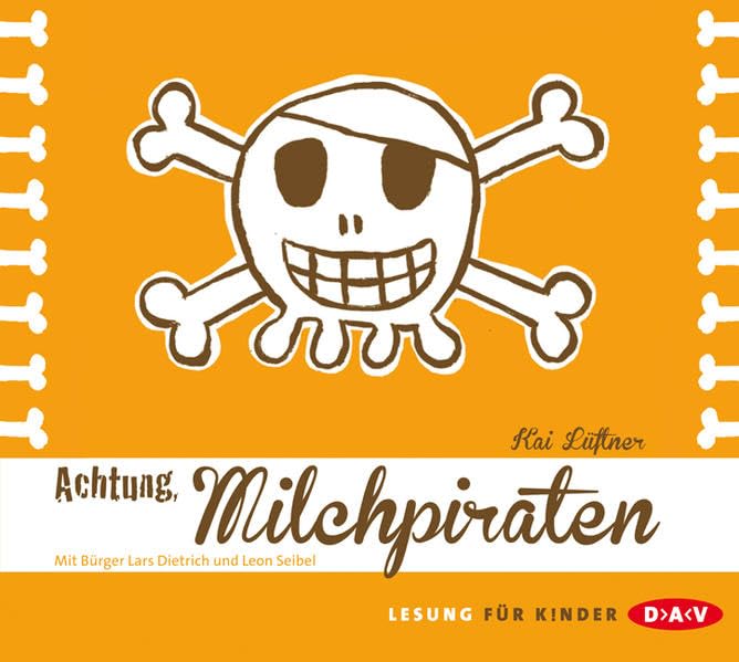 Achtung, Milchpiraten: Lesung mit Bürger Lars Dietrich und Leon Seibel (1 CD) Novels & Short Stories