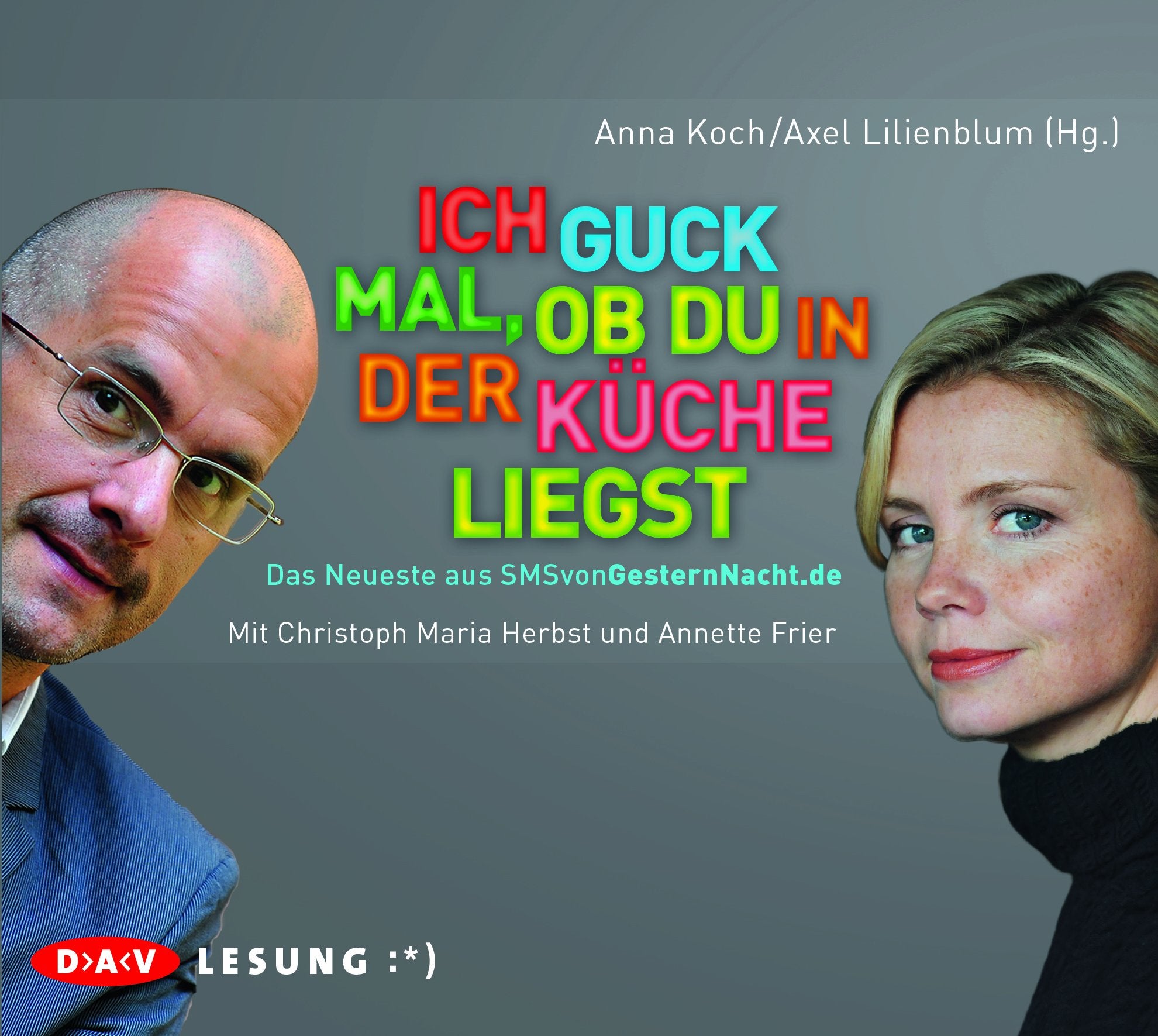Ich guck mal, ob du in der Küche liegst. Das Neueste aus SMSvonGesternNacht.de Humour & Satire