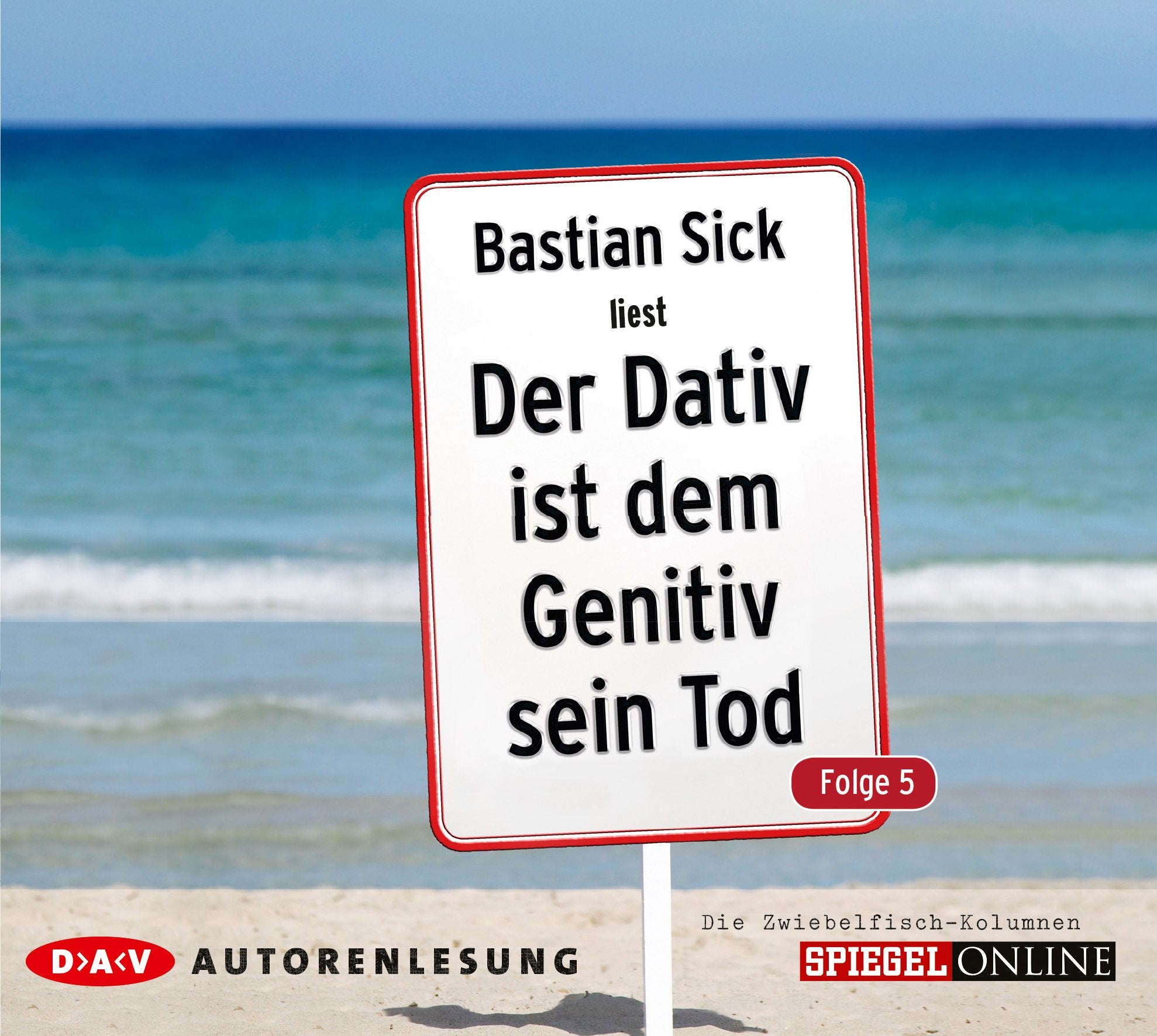 Der Dativ ist dem Genitiv sein Tod. Folge 5. Die Zwiebelfisch-Kolumnen: Autorenlesung (2 CDs) Social Sciences