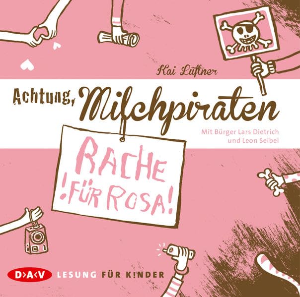 Achtung, Milchpiraten – Rache für Rosa: Lesung mit Bürger Lars Dietrich und Leon Seibel (1 CD) Novels & Short Stories