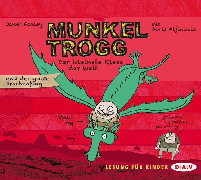 Munkel Trogg – Der kleinste Riese der Welt und der große Drachenflug: Ungekürzte Lesung mit Boris Aljinovic (3 CDs) Novels & Short Stories