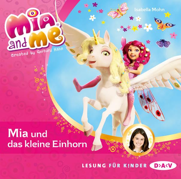 Mia and me - Teil 4: Mia und das kleine Einhorn (1 CD) (Mia and me / Lesungen mit Musik) Novels & Short Stories