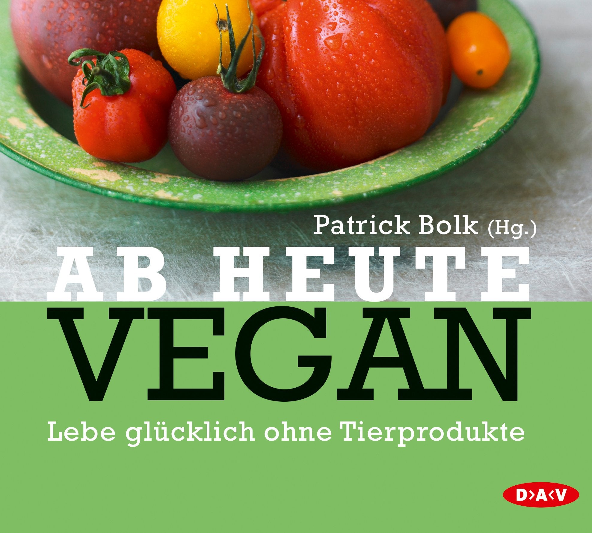 Ab heute vegan: Lebe glücklich ohne Tierprodukte (2 CDs) Leisure, Home & Garden
