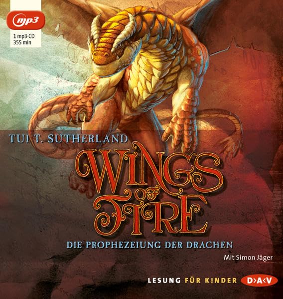 Wings of Fire – Teil 1: Die Prophezeiung der Drachen: Lesung mit Simon Jäger (1 mp3-CD) Fairy Tales & Legends
