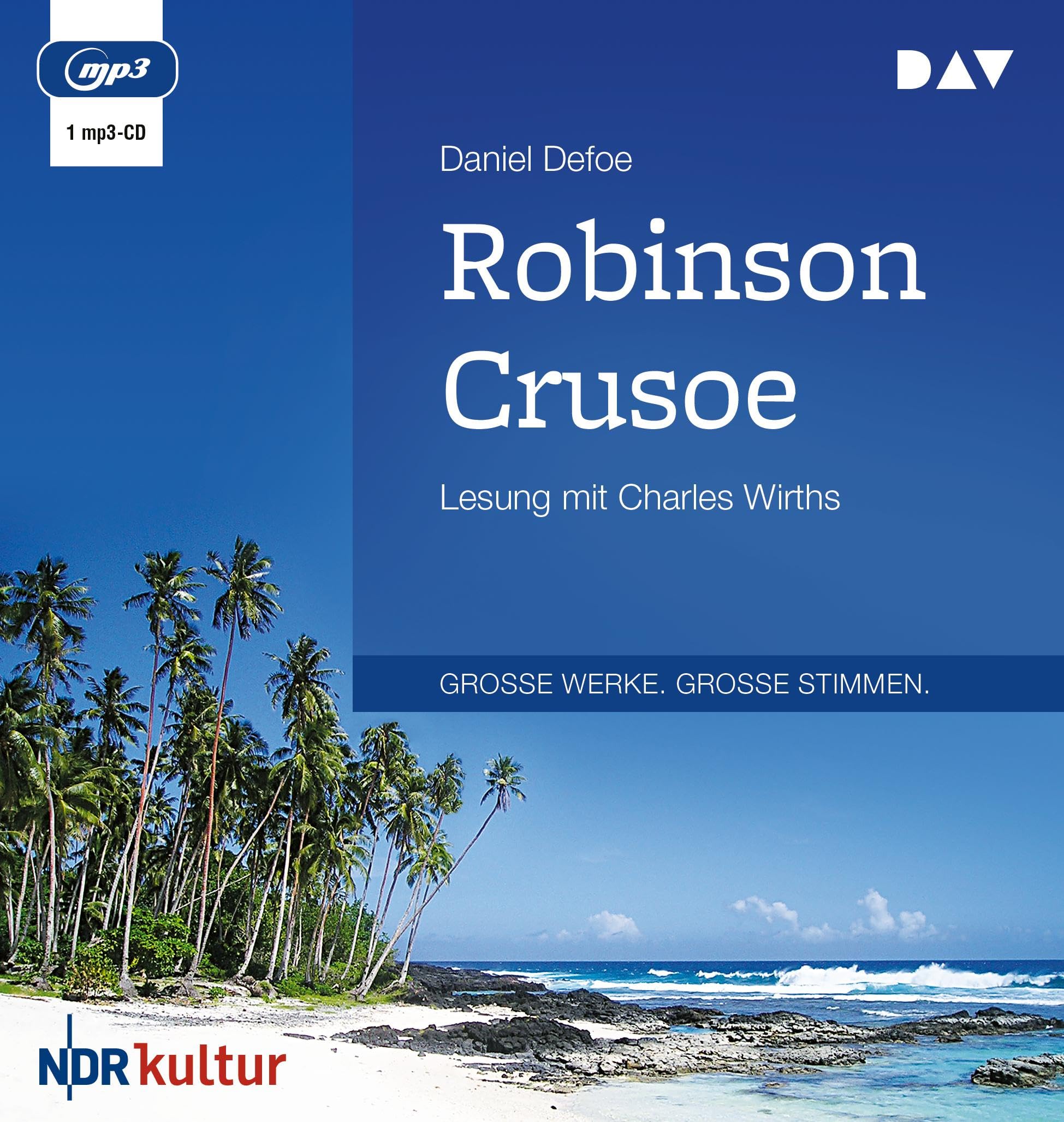 Robinson Crusoe: Lesung mit Charles Wirths (1 mp3-CD) Classics