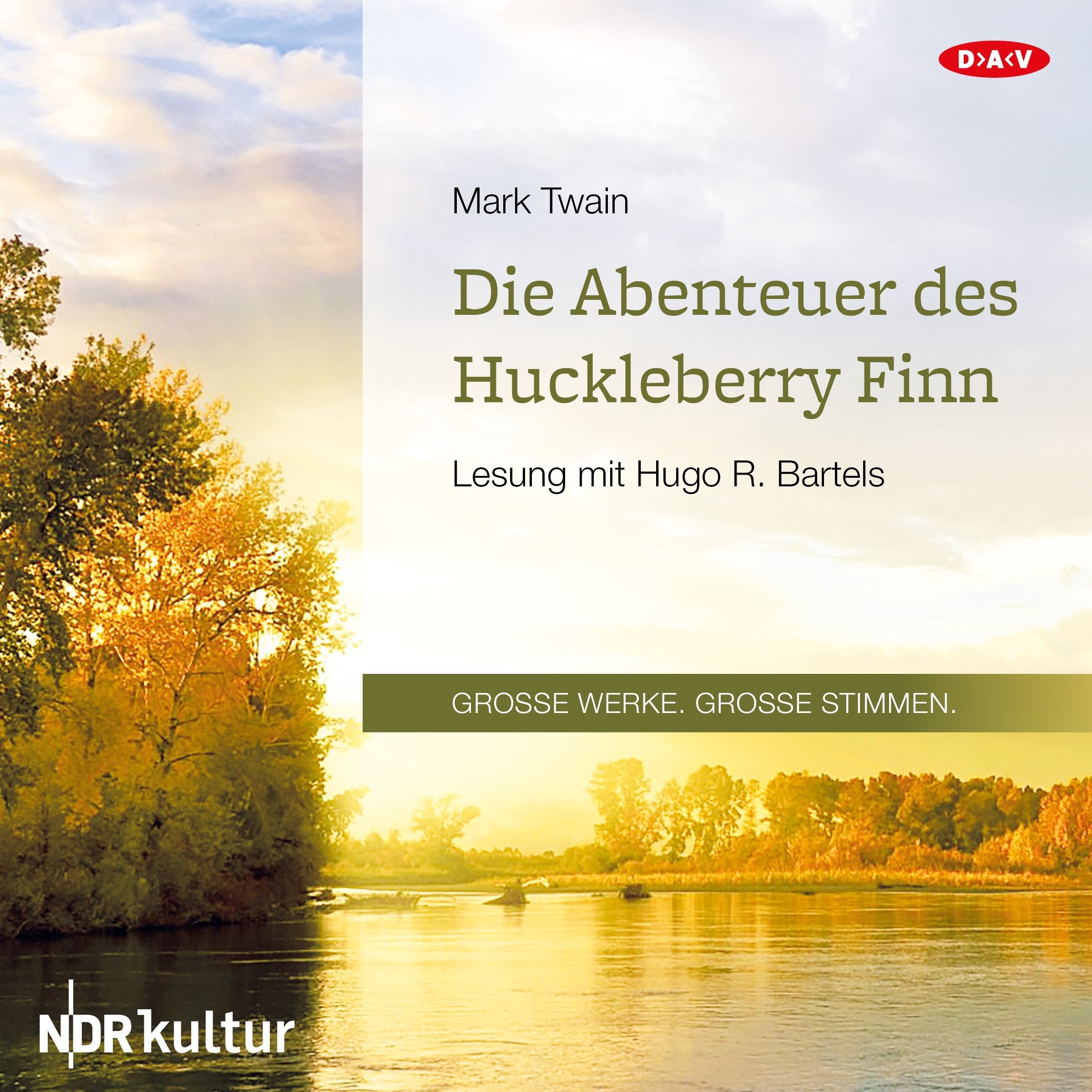 Die Abenteuer des Huckleberry Finn: Lesung mit Hugo R. Bartels (1 mp3-CD) Classics