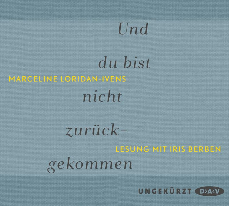 Und du bist nicht zurückgekommen: Ungekürzte Lesung mit Iris Berben (2 CDs) Personalities