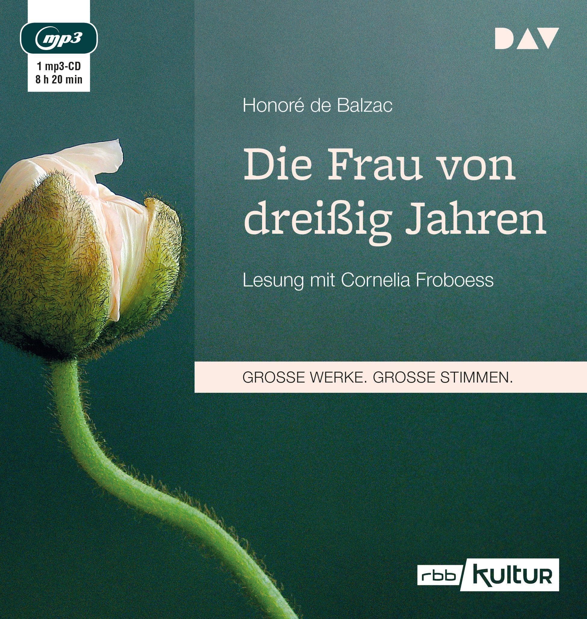 Die Frau von dreißig Jahren: Lesung mit Cornelia Froboess (1 mp3-CD) Classics