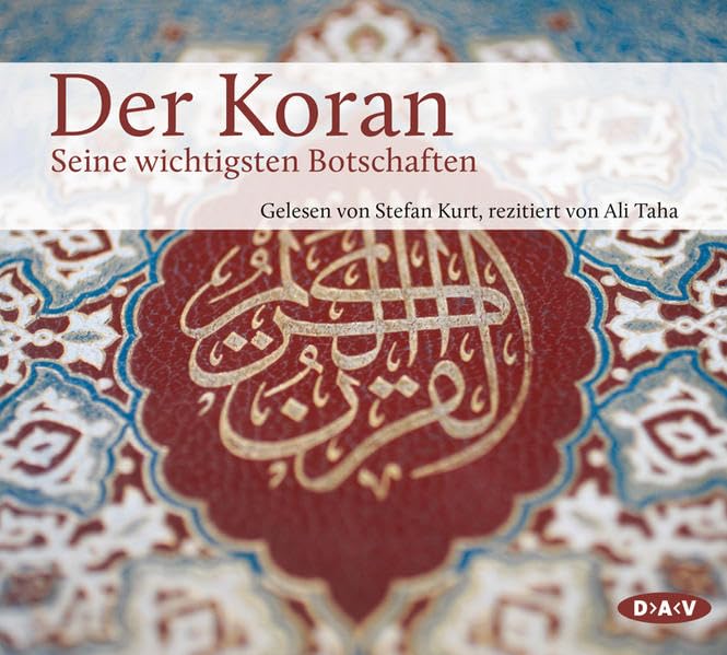 Der Koran. Seine wichtigsten Botschaften: Gelesen von Stefan Kurt, rezitiert von Ali Taha (3 CDs) Social Sciences
