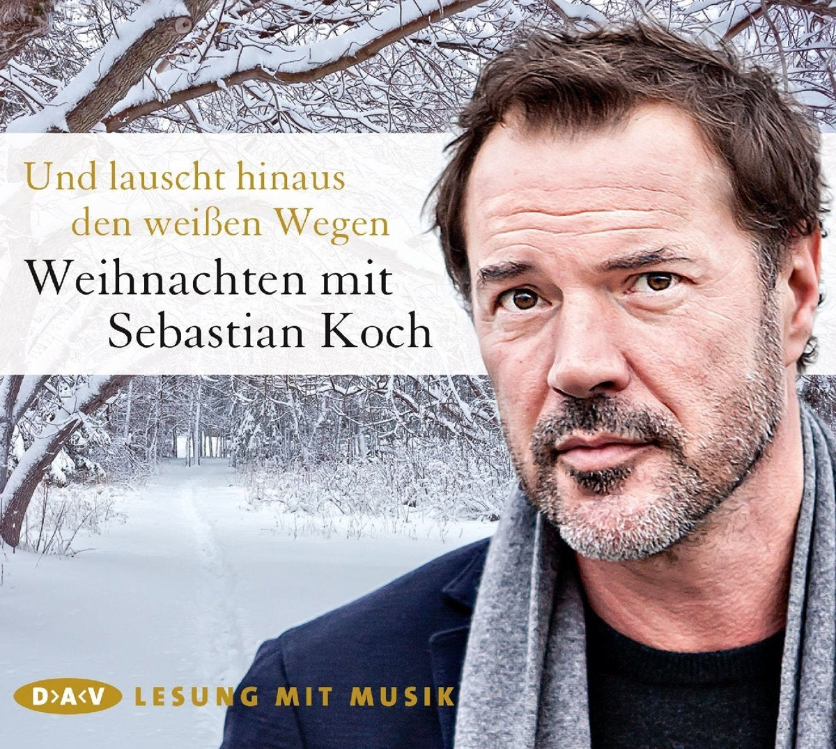 Und lauscht hinaus den weißen Wegen. Weihnachten mit Sebastian Koch Contemporary literature