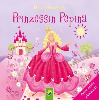 Prinzessin Pepina - Mein Glitzerbuch: Extra schön glänzend! Children's books