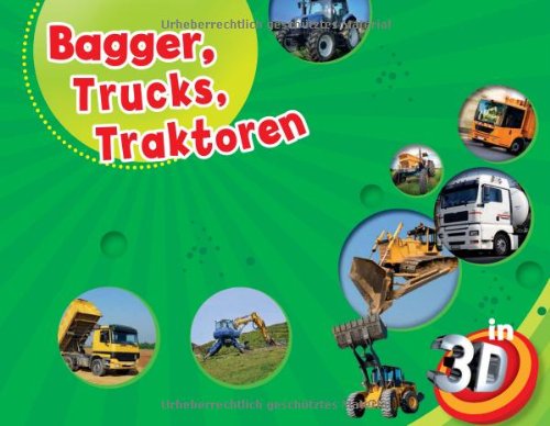 Bagger, Trucks, Traktoren - 3-D-Lupenbuch: Mit eingebauter 3-D-Brille Non-fiction