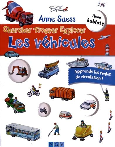 Chercher Trouver Explorer Les vehicules: Avec hublots. Apprends les règles de circulation ! book