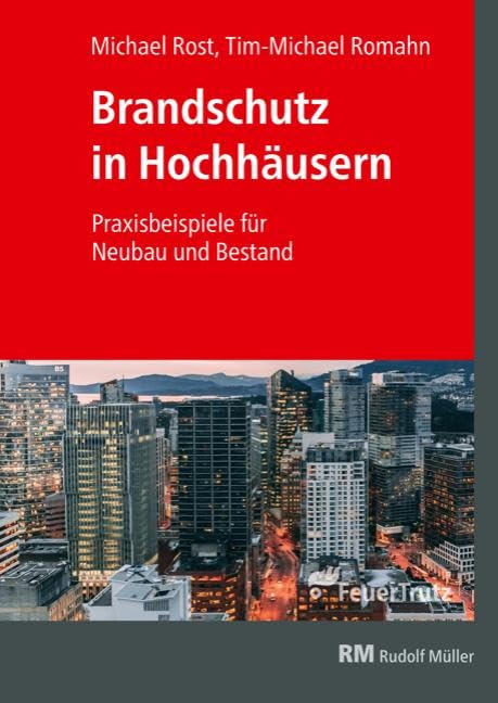 Brandschutz in Hochhäusern: Praxisbeispiele für Neubau und Bestand Law