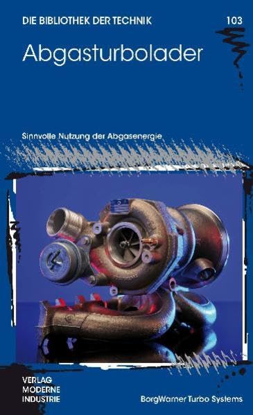 Abgasturbolader (Die Bibliothek der Technik (BT)) Business & Technology