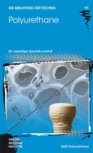 Polyurethane: Ein vielseitiger Spezialkunststoff (Die Bibliothek der Technik (BT)) Business & Technology