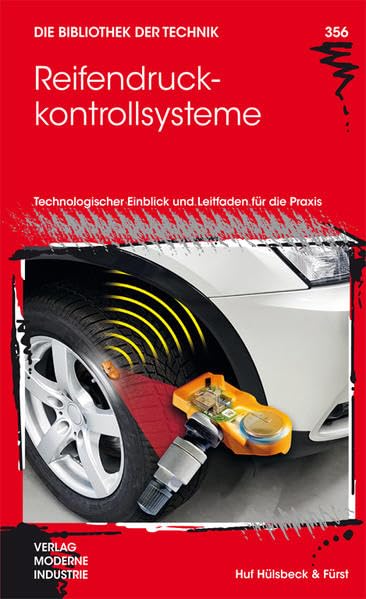 Reifendruckkontrollsysteme: Technologischer Einblick und Leitfaden für die Praxis (Die Bibliothek der Technik (BT)) Business & Technology Books