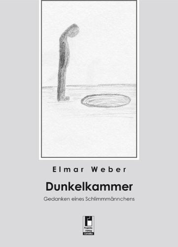 Dunkelkammer: Gedanken eines Schlimmmännchens Poetry