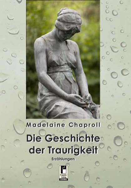 Die Geschichte der Traurigkeit: Erzählungen Contemporary literature