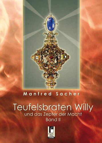 Teufelsbraten Willy und das Zepter der Macht Historical Fiction