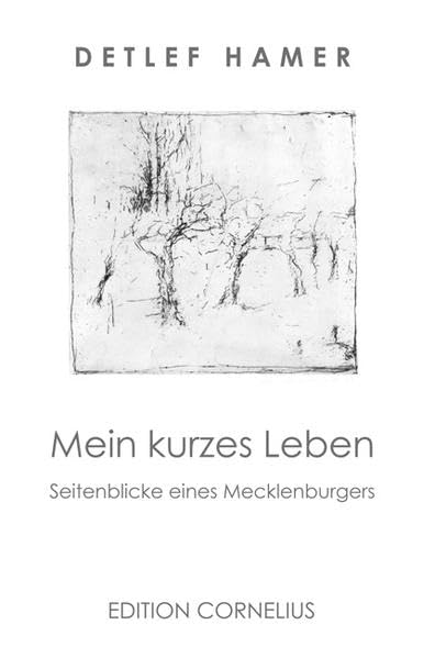 Mein kurzes Leben: Seitenblicke eines Mecklenburgers Personalities
