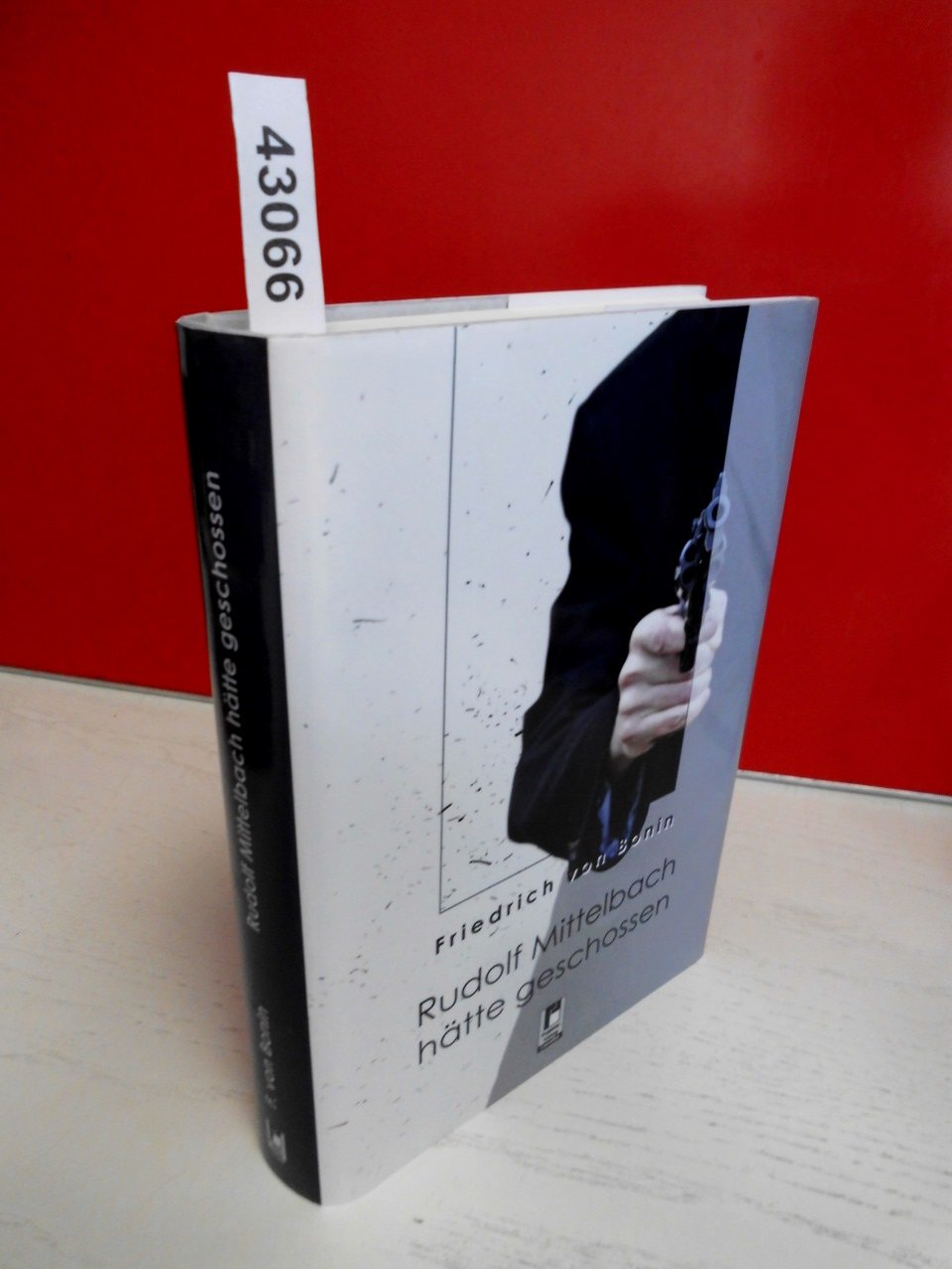 Rudolf Mittelbach hätte geschossen Contemporary literature
