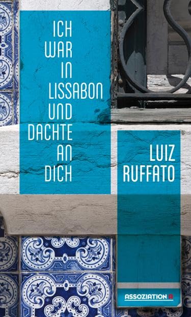 Ich war in Lissabon und dachte an dich Contemporary literature