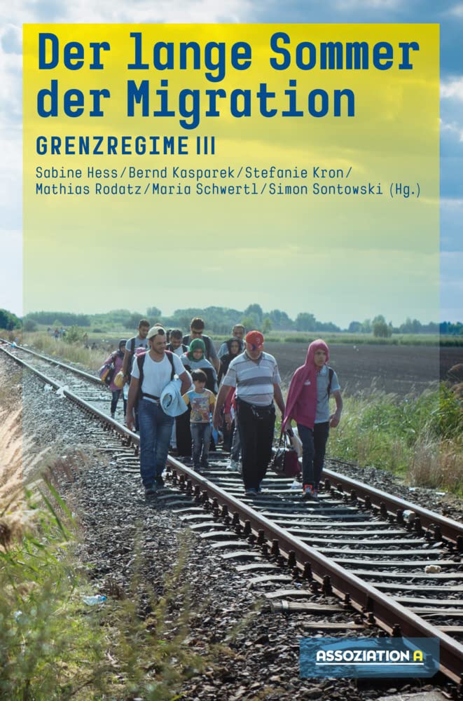 Der lange Sommer der Migration: Grenzregime III Law