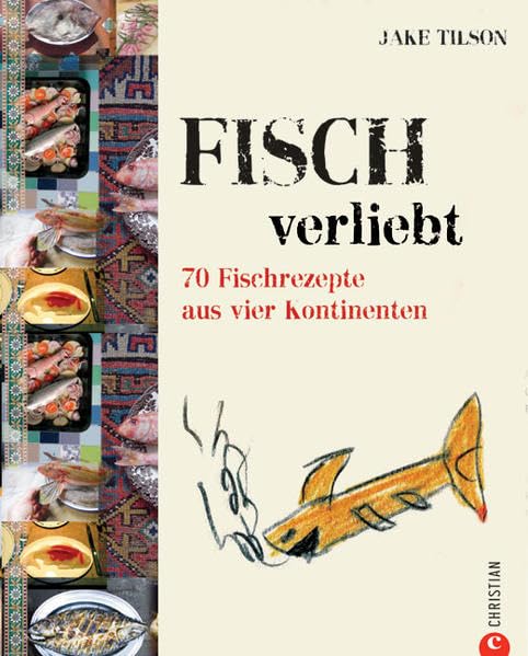Fischverliebt: 70 Rezepte aus vier Kontinenten Leisure, Home & Garden