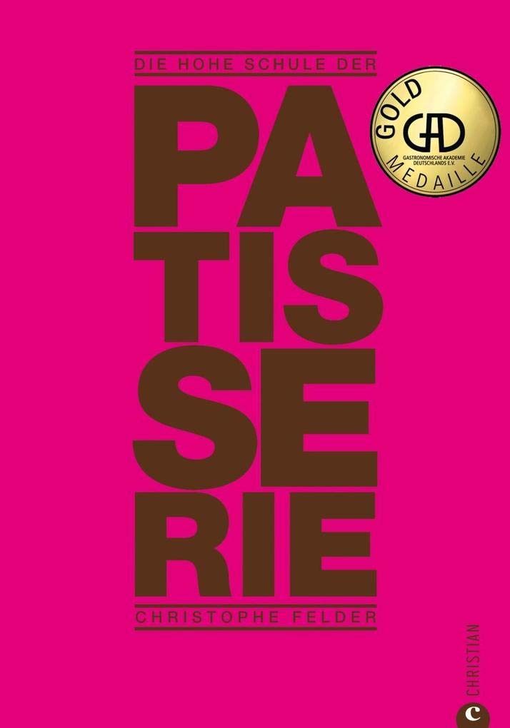 Die hohe Schule der Patisserie Leisure, Home & Garden