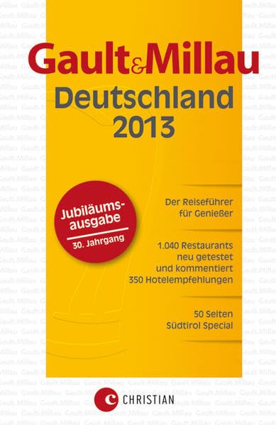 Gault Millau Deutschland 2013: Der Reiseführer für Genießer Leisure, Home & Garden