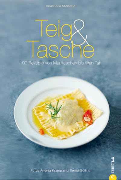 Teig & Tasche: 100 Rezepte von Maultaschen bis Wan Tan Leisure, Home & Garden
