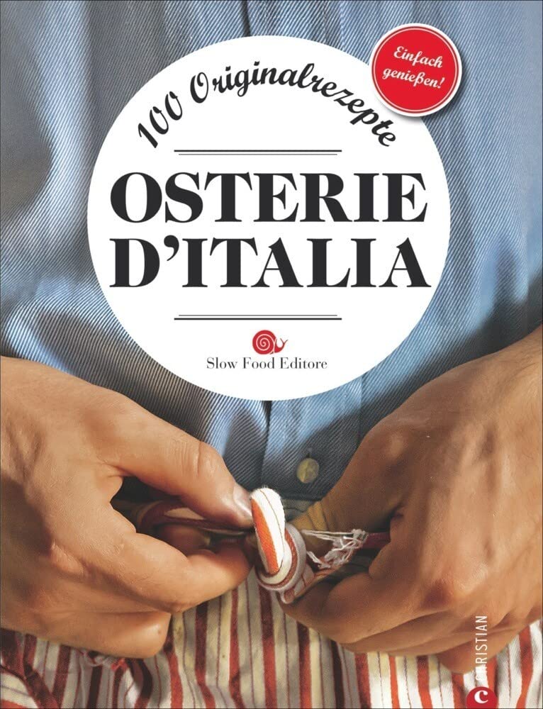 Osterie d’Italia: 100 Originalrezepte Leisure, Home & Garden