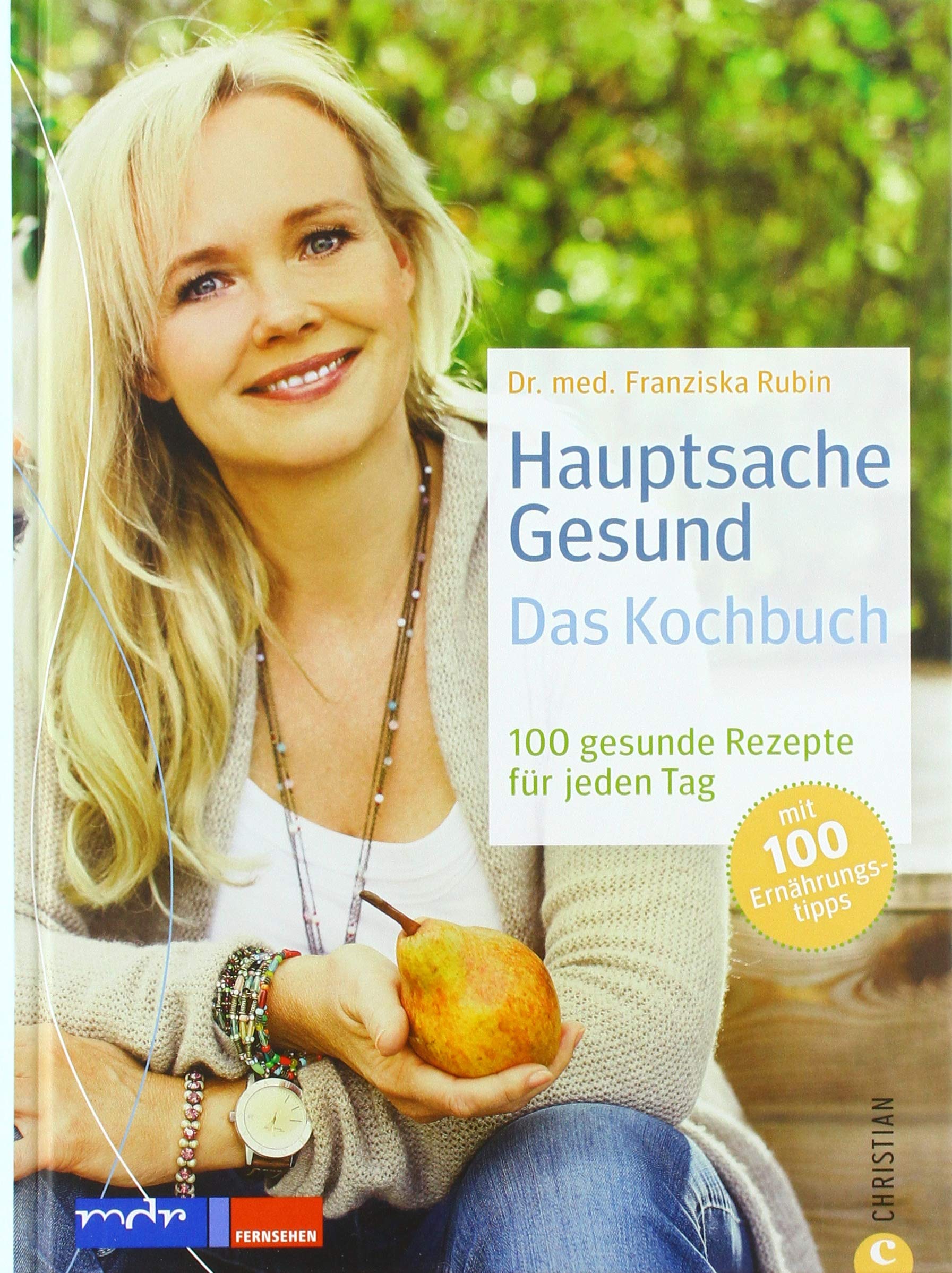 Hauptsache Gesund - Das Kochbuch Leisure, Home & Garden